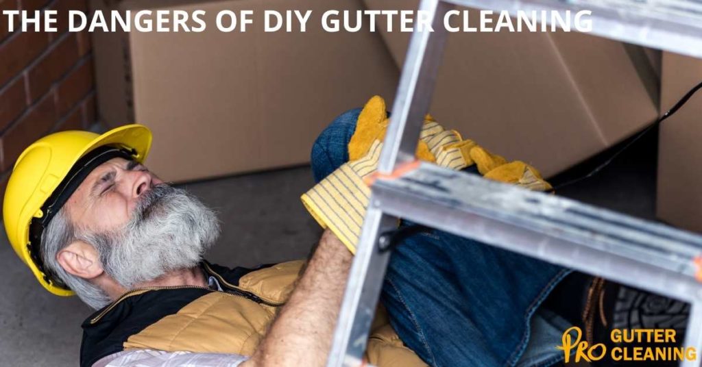 THE DANGERS OF DIY GUTTER CLEANING