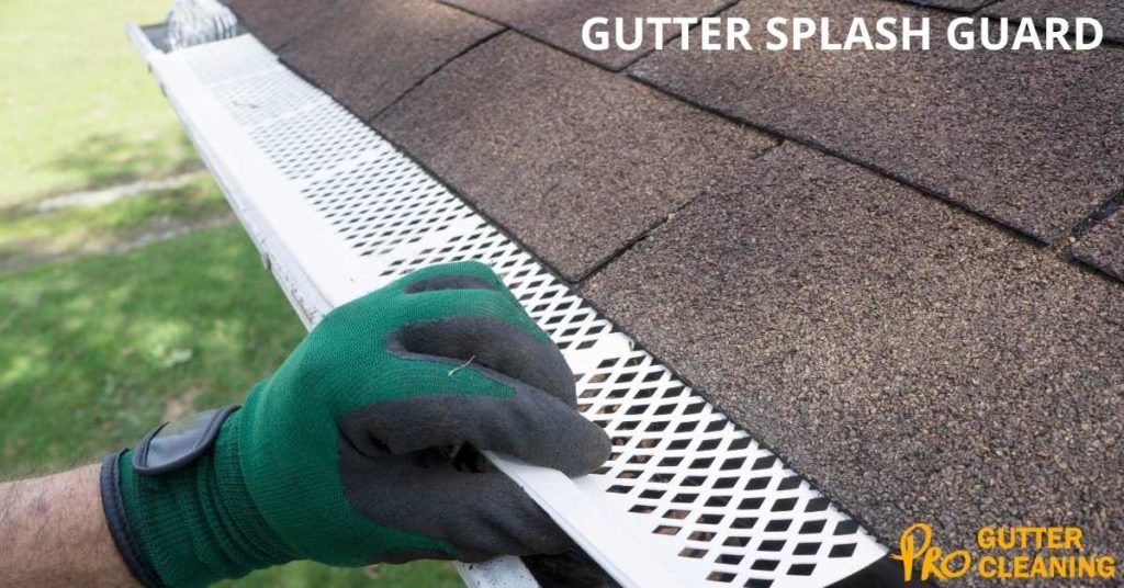 GUTTER SPLASH GUARD