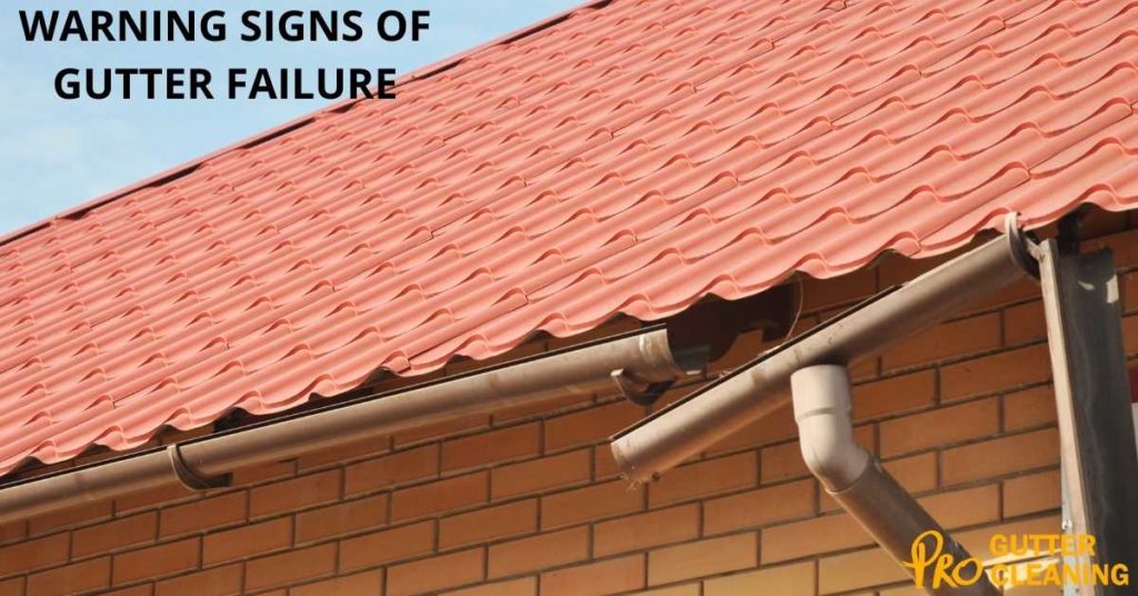 WARNING SIGNS OF GUTTER FAILURE