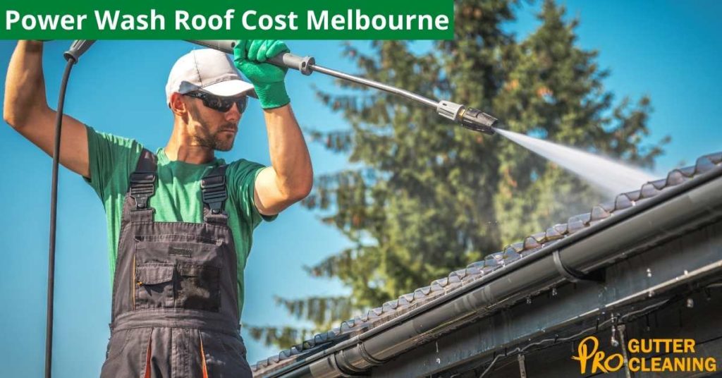 Power Wash Roof Cost Melbourne - Gutter Cleaners Near Me