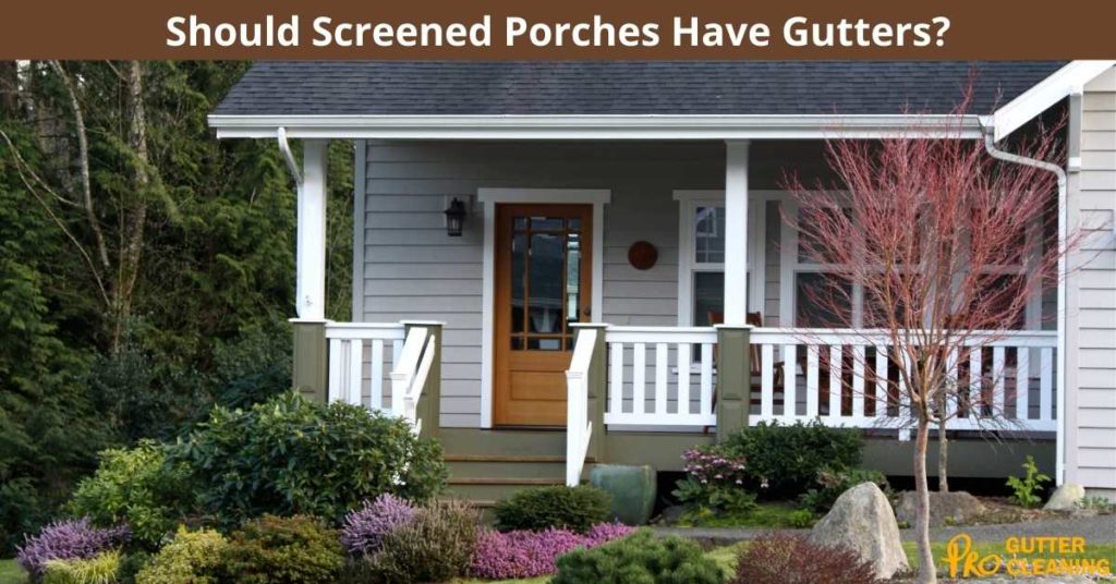 Should Screened Porches Have Gutters